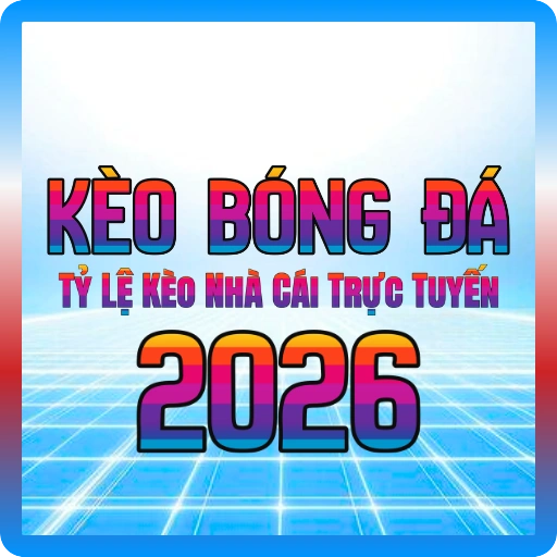 Kèo Bóng Đá Hôm Nay - Xem Tỷ Lệ Kèo Nhà Cái Trực Tuyến 2026