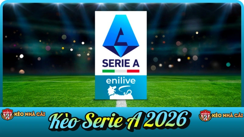 Kèo Serie A 2026 – Nhận Định & Soi Kèo VĐQG Ý | smcon.io