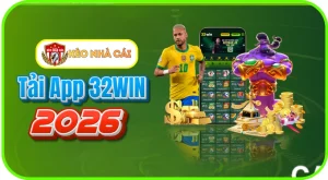 Tải App 32WIN Mới Nhất 2026 | Hướng Dẫn Cài Đặt Android & iOS Chi Tiết Từ A-Z